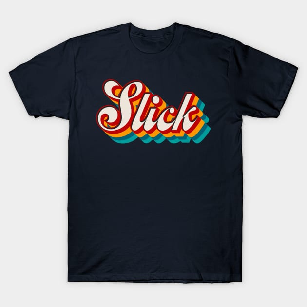 Slick T-Shirt by n23tees